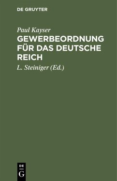 Gewerbeordnung für das Deutsche Reich - Kayser, Paul