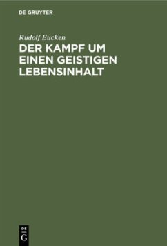 Der Kampf um einen geistigen Lebensinhalt - Eucken, Rudolf