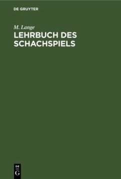 Lehrbuch des Schachspiels - Lange, M.