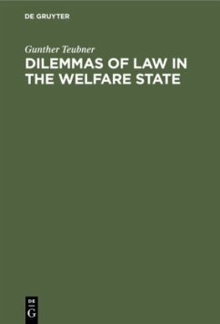 Dilemmas of Law in the Welfare State - Teubner, Gunther