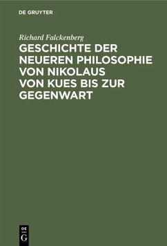 Geschichte der neueren Philosophie von Nikolaus von Kues bis zur Gegenwart - Falckenberg, Richard