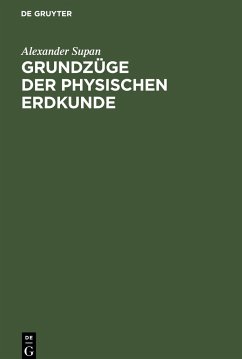 Grundzüge der physischen Erdkunde - Supan, Alexander