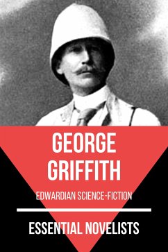 Essential Novelists - George Griffith (eBook, ePUB) - Griffith, George; Nemo, August