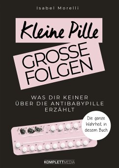 Kleine Pille, große Folgen (eBook, PDF) - Morelli, Isabel