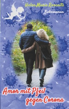 Amor mit Pfeil gegen Corona (eBook, ePUB) Amor mit Pfeil gegen Corona (eBook, ePUB)