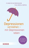 Depressionen verstehen – mit Depressionen leben (eBook, ePUB)