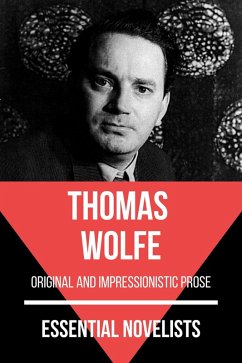 Essential Novelists - Thomas Wolfe (eBook, ePUB) - Wolfe, Thomas; Nemo, August