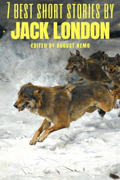 7 best short stories by Jack London (eBook, ePUB) - London, Jack; Nemo, August