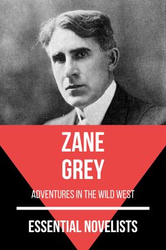 Essential Novelists - Zane Grey (eBook, ePUB) - Grey, Zane