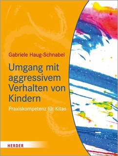Umgang mit aggressivem Verhalten von Kindern (eBook, PDF) - Haug-Schnabel, Gabriele