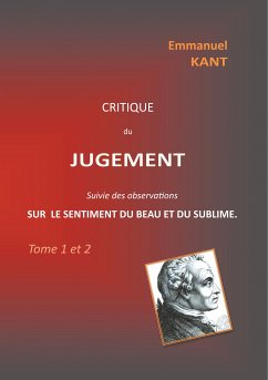 Critique du jugement suivie des observations sur le sentiment du beau et du sublime (eBook, ePUB)