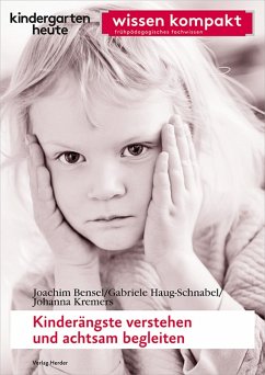 Kinderängste verstehen und achtsam begleiten (eBook, PDF) - Haug-Schnabel, Gabriele; Bensel, Joachim