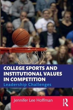 College Sports and Institutional Values in Competition - Lee Hoffman, Jennifer