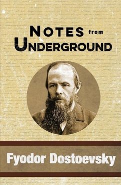 Notes from Underground - Dostoevsky, Fyodor