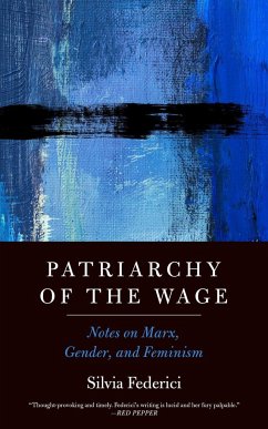 Patriarchy of the Wage - Federici, Silvia