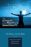 The Actuality of the Reality of the Immateriality: A Theoretical Construct for Christian Psychiatry The Brain is not the Mind