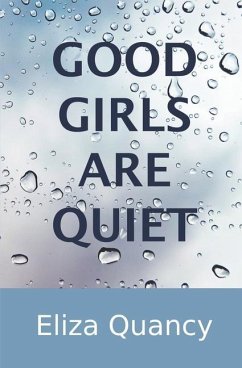 Good Girls Are Quiet - Quancy, Eliza