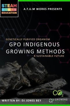 Genetically Purified Organism: GPO Indegenious Growing Method - Jones Bey, Dj