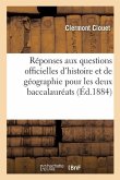 Simples Réponses Aux Questions Officielles d'Histoire Et de Géographie