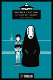 Biblioteca Studio Ghibli: El viaje de Chihiro (eBook, ePUB)