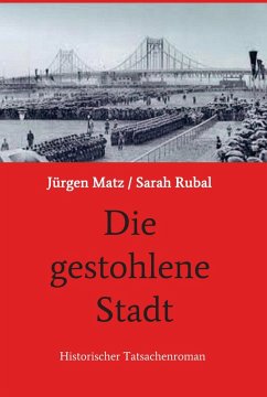 Die gestohlene Stadt (eBook, ePUB) - Sarah Rubal, Jürgen Matz