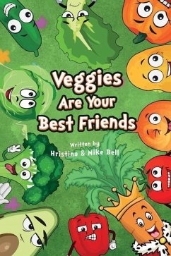 Veggies are Your Best Friends - Bell, Hristina