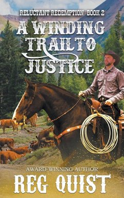 A Winding Trail to Justice - Quist, Reg