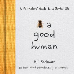 Bee a Good Human - Beckman, Ali