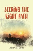 Seeking the Right Path: A search for spiritual enlightenment