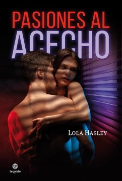Pasiones al acecho (eBook, ePUB) - Hasley, Lola