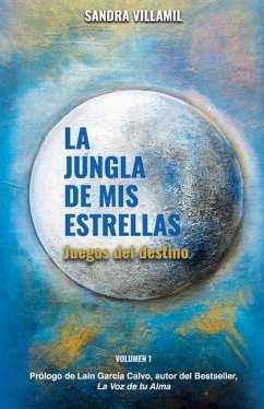 La jungla de mis estrellas: Juegos del destino - Villamil, Sandra