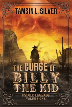 The Curse of Billy the Kid - Silver, Tamsin L.