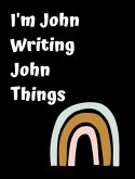 I'm John Writing John Things
