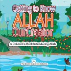Getting to know Allah Our Creator