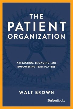 The Patient Organization: An Introduction to the 7 Question 7 Promise Momentum Framework - Brown, Walt