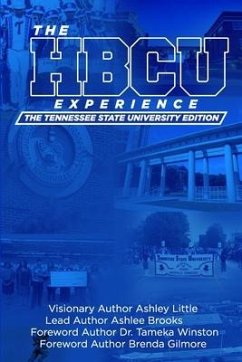The Hbcu Experience: The Tennessee State University Edition - Byrd, Uche; Whitaker, Fred; Little, Ashley