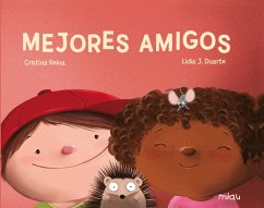 Mejores amigos (eBook, ePUB) - Reina, Cristina; J. Duarte, Lidia Mejores amigos (eBook, ePUB) - Reina, Cristina; J. Duarte, Lidia