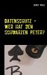 Datenschutz - Wer hat den schwarzen... - Bild 1