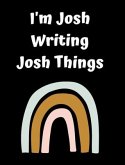 I'm Josh Writing Josh Things