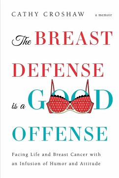 The Breast Defense is a Good Offense - Croshaw, Cathy