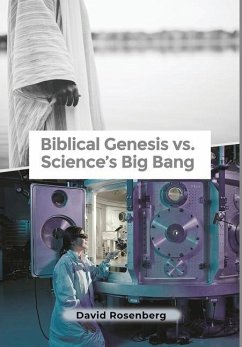 Biblical Genesis vs. Science's Big Bang - Rosenberg, David