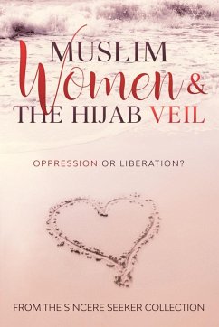 Muslim Women & The Hijab Veil: Oppression or Liberation? - Seeker, The Sincere
