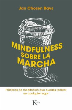 Mindfulness sobre la marcha (eBook, ePUB) - Bays Chozen, Jan