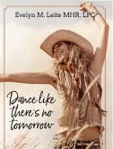 Dance Like There's No Tomorrow (eBook, ePUB) Dance Like There's No Tomorrow (eBook, ePUB)
