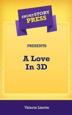 Cover Short Story Press Presents A Love In 3D