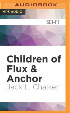 Children of Flux & Anchor - Chalker, Jack L.