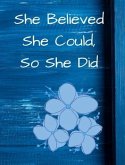 She Believed She Could, So She Did