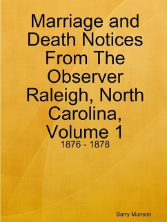 Marriage and Death Notices From The Observer Raleigh, North Carolina, Volume 1 - Munson, Barry