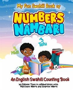 My Fun Swahili Book of Numbers Nambari: An English Swahili Counting Book - Ngure, Matthew; Ngure, Andrew; Thuo, Salome