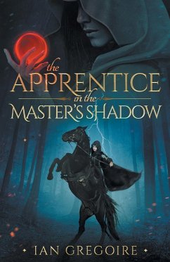 The Apprentice In The Master's Shadow - Gregoire, Ian